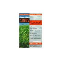 SINUS SURVIVAL The Holistic Medicial Treatment for Allergies, Asthma,  Bronchitis, Colds and...