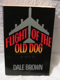 Flight of the Old Dog by Brown, Dale