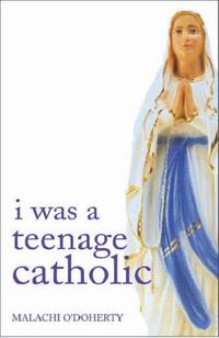 I Was a Teenage Catholic