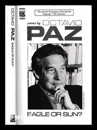 �guila o Sol? = : Eagle or sun? / Octavio Paz ; translated from the Spanish by Eliot Weinberger