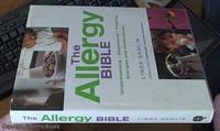 The allergy bible Â&#150; Understanding Â&#150; diagnosing Â&#150; treating allergies and intolerance