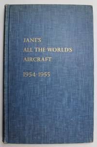 Jane&#039;s All the World&#039;s Aircraft 1954-1955 by Bridgman, Leonard  (editor)