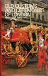 Old Customs and Ceremonies of London