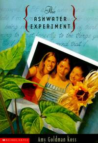 The Ashwater Experiment by Koss, Amy Goldman - 2001