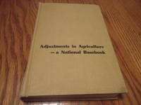 Adjustments in Agriculture; A National Basebook by Mervin G. Smith - 1961