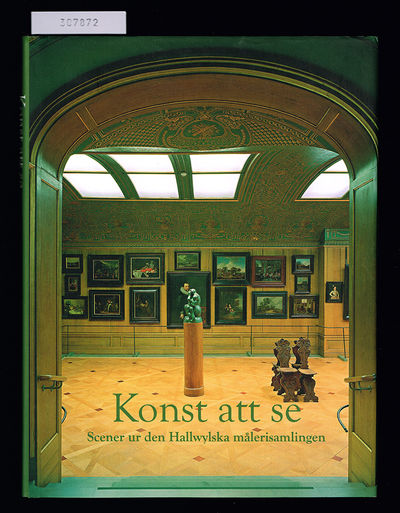 Konst att se. Scener ur den Hallwylska…