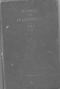 Manual of Seamanship, Volume 1: 1951