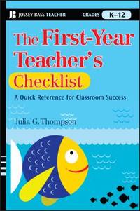 The First-Year Teacher's Checklist : A Quick Reference for Classroom Success