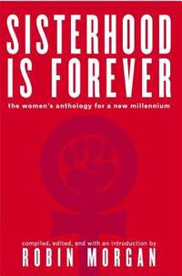 Sisterhood Is Forever : The Women's Anthology for a New Millennium