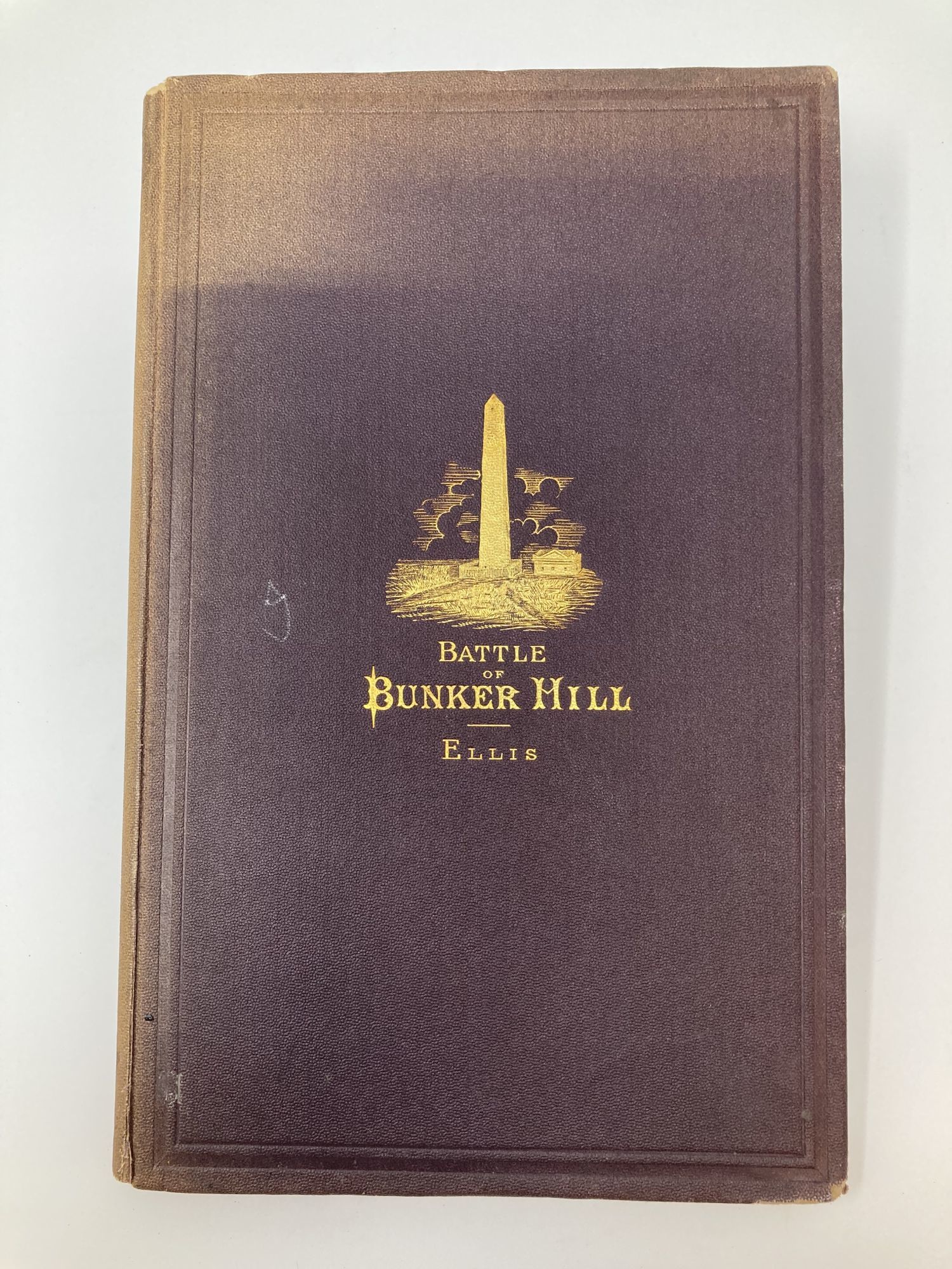 HISTORY OF THE BATTLE OF BUNKER'S [BREED'S] HILL ON JUNE 17, 1775; From