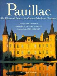 Pauillac : The Wines and Estates of a Renowned Bordeaux Commune by Stephen Brook - 2000