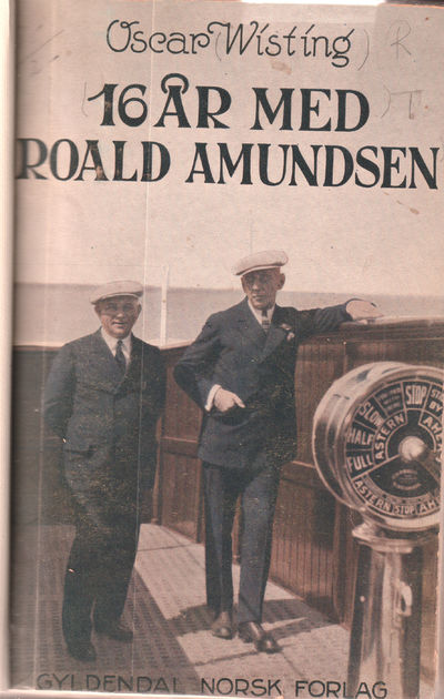 16 år med Roald Amundsen.  Fra pol til pol