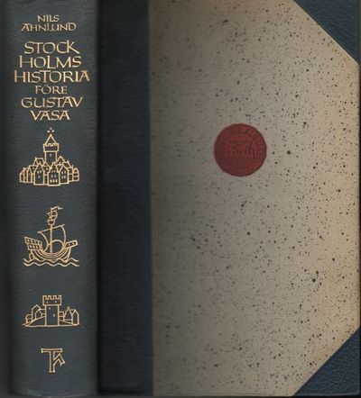 STOCKHOLMS HISTORIA FÖRE GUSTAV VASA. Utgiven på…