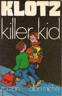 Killer Kid by Claude Klotz - 1989 - from crealivres (SKU: 103645)