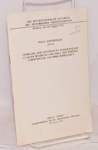 Probleme der kontinuität Afrikanischer staaten während und nach der periode Europäischer Kolonialherrschaft: XIII Internationaler Kongress der Historischen Wissenschaften, Maskau, 16 - 23 August 1970