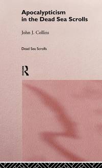 Apocalypticism in the Dead Sea Scrolls