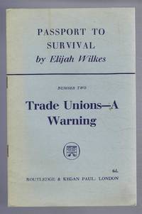 Passport to Survival: Number Two, Trade-Unions, a Warning