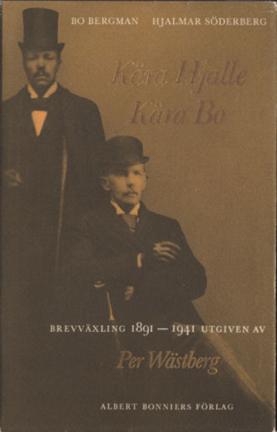 KÄRA HJALLE KÄRA BO. Bo Bergmans och Hjalmar…