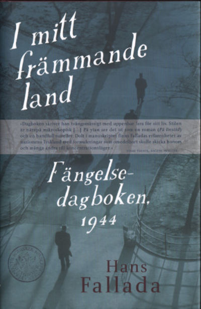 I MITT FRÄMMANDE LAND. Fängelsedagboken, 1944.