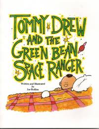 Tommy Drew and the Green Bean Space Ranger