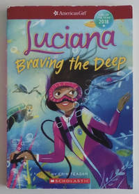 Luciana: Braving the Deep (American Girl: Girl of the Year 2018, Book 2)