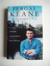 image of A Stranger's Eye - A Foreign Correspondent's View of Britain