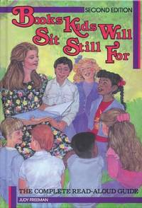 Books Kids Will Sit Still for: A Read-Aloud Guide Second Edition
