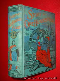 STORY OF ONE HUNDRED YEARS by Daniel B. Shepp - 1st Edition-1st Printing - 1900 - from jakoll (SKU: 3434)