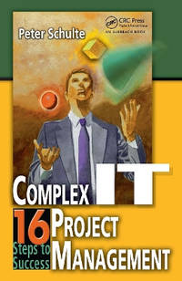 Complex IT Project Management: 16 Steps to Success
