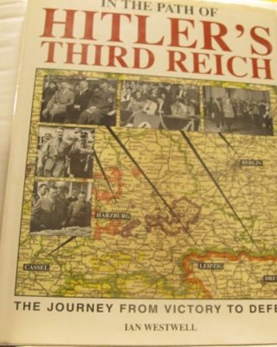 In the Path of Hitler's Third Reich. The Journey…