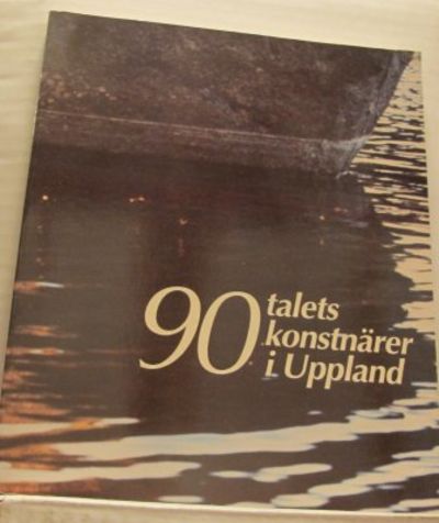 90-talets konstnärer i Uppland.