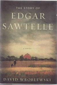 The Story of Edgar Sawtelle: A Novel