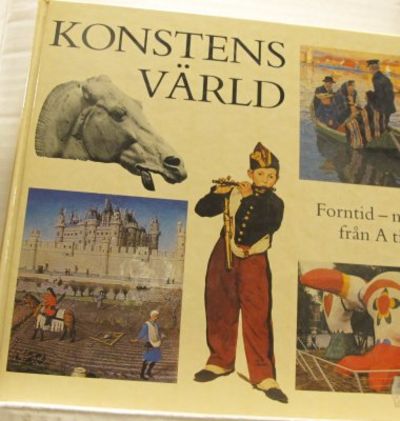 Konstens värld. Forntid - nutid från A till Ö.