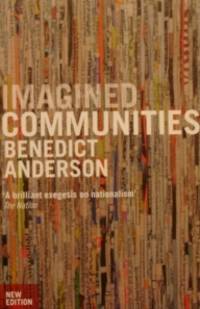 Imagined Communities: Reflections on the Origin and Spread of Nationalism,  Revised Edition by Anderson, Benedict - 2006