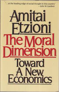 The Moral Dimension: Toward a New Economics