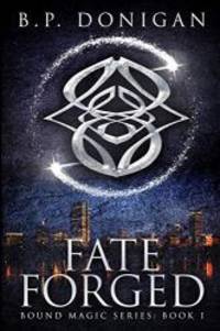 Fate Forged (Bound Magic)
