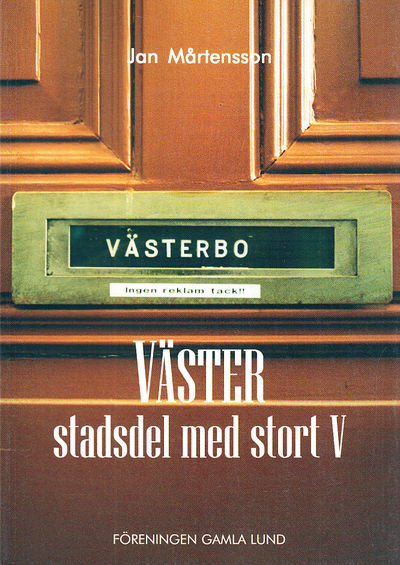 Väster, stadsdel med stor bokstav. [Stadsdel med…