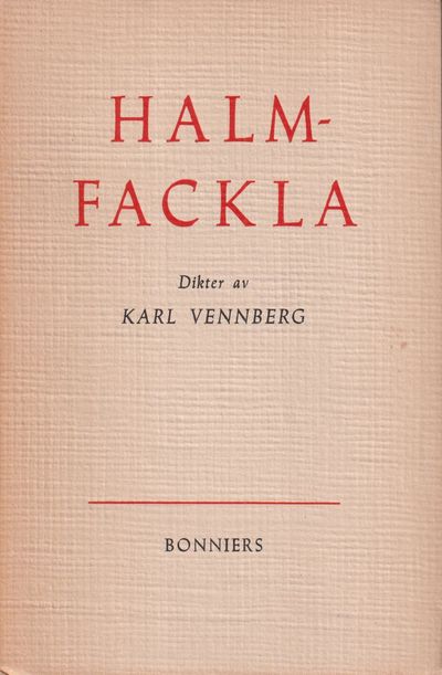 Halmfackla. [Dikter]. [Utg. av] Albert Bonniers…