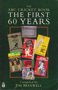 The ABC Cricket Book: The First 60 Years