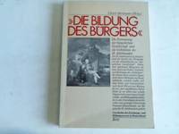 Die Bildung des Bürgers, Die Formierung der bürgerlichen Gesellschaft und die Gebildeten im 18....