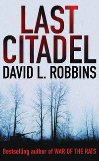 Last Citadel by David L. Robbins - 07/10/2004