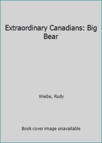 Extraordinary Canadians: Big Bear