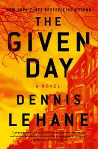 The Given Day: A Novel (Joe Coughlin Series, 1)