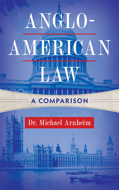 2019. ISBN-13: 9781616196325. ISBN-10: 1616196327. Arnheim, Dr. Michael. Anglo-American Law: A Compa...