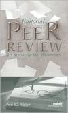 Editorial Peer Review: Its Strengths and Weaknesses (Asis&amp;T Monograph Series) de Ann C. Weller - 2001