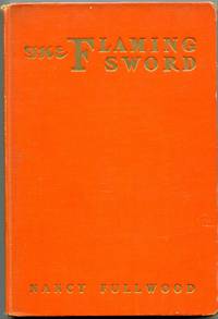 The Flaming Sword by Nancy Fullwood - 1935