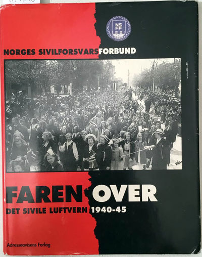Faren over. Det sivile luftvern 1940-45