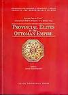 PROVINCIAL ELITES IN THE OTTOMAN EMPIRE