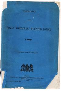 image of Report of the Royal Northwest Mounted Police 1909