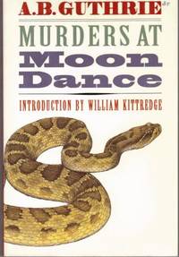 Murders at Moon Dance by A. B. Guthrie Jr - 1993